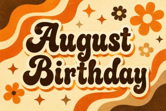 August Birthday: A Script Font for Celebrations