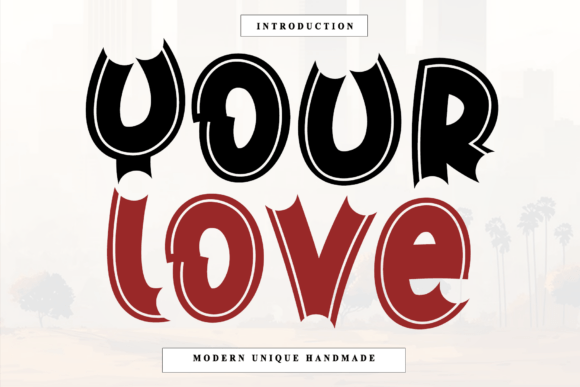 Why Your Love Font Captures Modern Artisanal Style